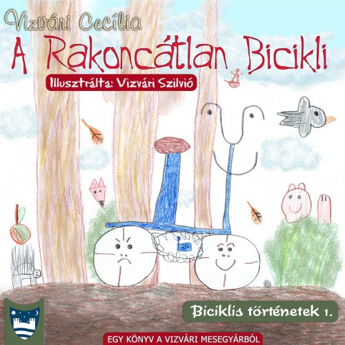 Vizvári Cecília: A Rakoncátlan Bicikli e-Könyv