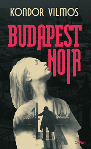 Kondor Vilmos: Budapest Noir e-Könyv