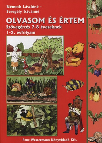 Németh Lászlóné; Seregély I.-né: Olvasom és értem Szövegértés 1-2.o. könyv