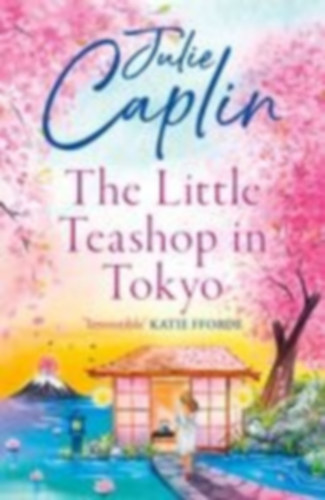 Caplin, Julie: The Little Teashop in Tokyo idegen