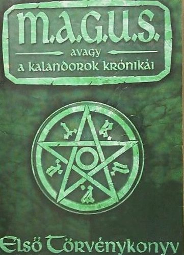 Valhalla Páholy: Első törvénykönyv \(M.A.G.U.S.) antikvár
