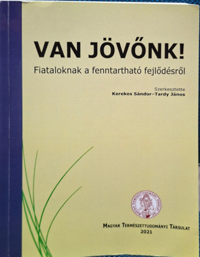 Van jövőnk! - fiataloknak a fenntartható fejlődésről antikvár