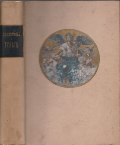 Berzeviczy Albert: Itália- Úti rajzok és tanulmányok I-II. (egy kötetben)- 3., bővített kiadás antikvár