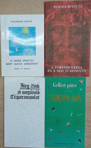 Werner Bulst S. J., Jörg Zink, Gellért páter: 4 db vallásos könyv: Ki nekem Krisztus? Miért vagyok keresztény? - A torinói lepel és a mai tudomány - A megújuló Tízparancsolat - Tárgyak imái antikvár