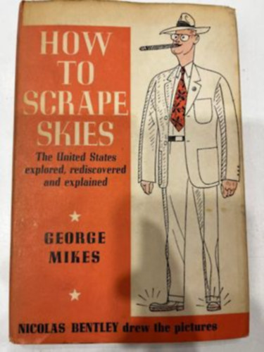 Georges Mikes: How to Scrape Skies antikvár