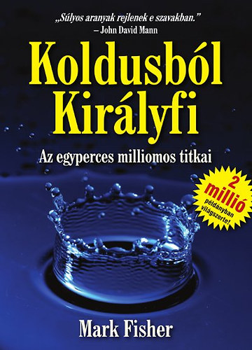 Mark Fisher: Koldusból Királyfi könyv