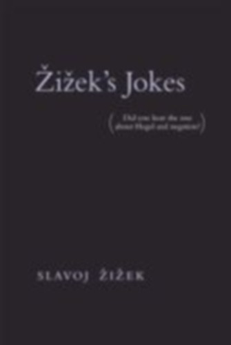 Zizek, Slavoj: Zizek's Jokes idegen