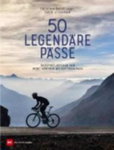 Backelandt, Frederik - Stockman, David: 50 legendäre Pässe idegen