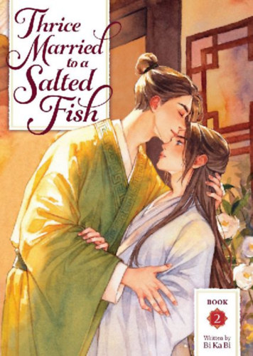 Bi, Ka Bi: Thrice Married to a Salted Fish (Novel) Vol. 2 idegen