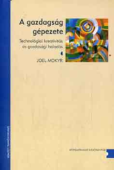 Joel Mokyr: A gazdagság gépezete könyv