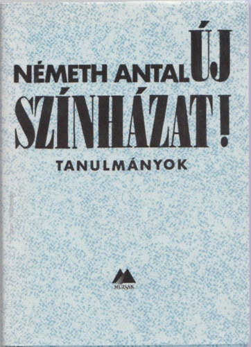 Németh Antal: Új színházat! antikvár