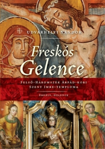 Udvarhelyi Nándor: Freskós Gelence könyv