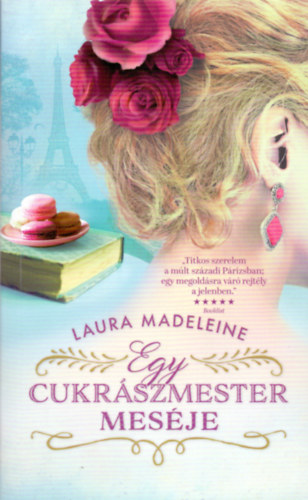 Laura Madeleine: Egy cukrászmester meséje könyv