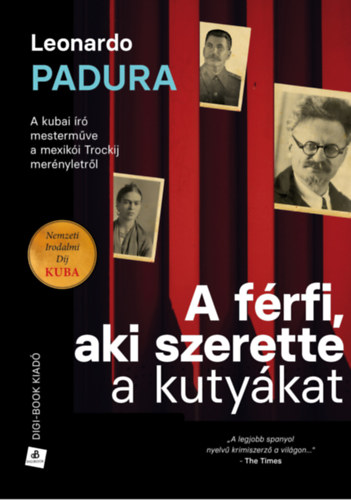 Leonardo Padura: A férfi, aki szerette a kutyákat e-Könyv