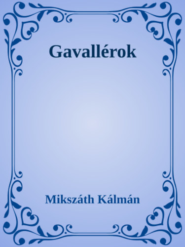 Gavallérok – Mikszáth Kálmán