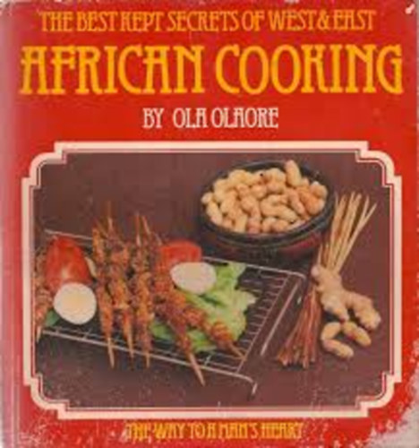 Ola Olaore: The Best Kept Secrets of West & East African Cooking antikvár