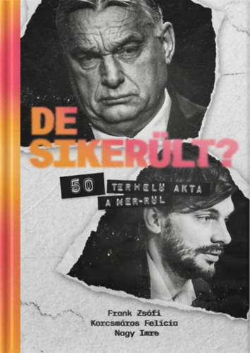 Nagy Imre, Frank Zsófia, Korcsmáros Felícia: De sikerült? könyv
