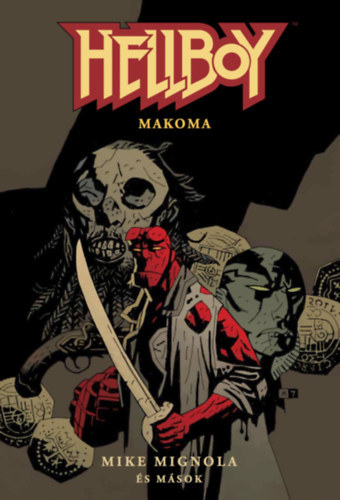 Mike Mignola: Hellboy: Rövid történetek 4. - Makoma antikvár
