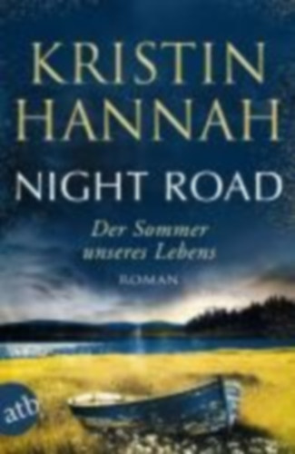 Hannah, Kristin: Night Road - Der Sommer unseres Lebens idegen