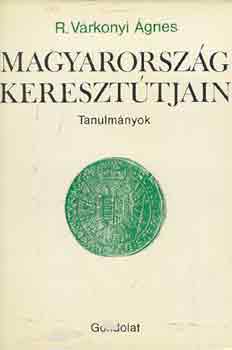 R. Várkonyi Ágnes: Magyarország keresztútjain (tanulmányok) antikvár