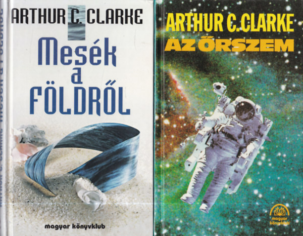 Arthur C. Clarke: 2 db Arthur C. Clarke sci-fi: Az őrszem + Mesék a Földről antikvár