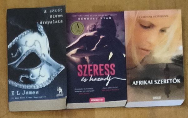 Corinne Hofmann, Kendall Ryan, E. L. James: 3db erotikus tartalmú regény - A sötét ötven árnyalata, Szeress és hazudj, Afrikai szeretők antikvár