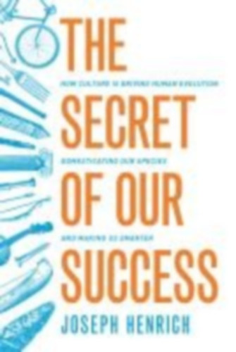 Henrich, Joseph: Secret of Our Success idegen