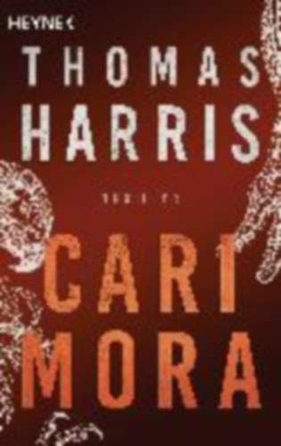 Harris, Thomas: Cari Mora idegen