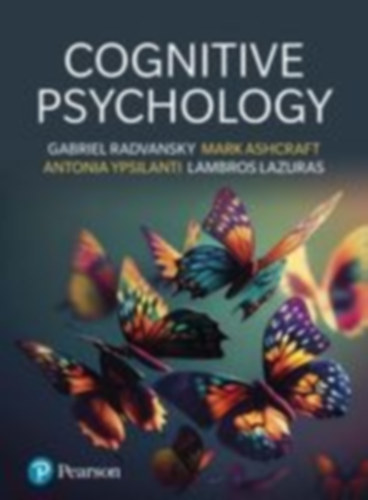 Radvansky, Gabriel - Radvansky, Gabriel A - Ashcraft, Mark H. - Ypsilanti, Antonia - Lazuras, Lambros: Cognitive Psychology idegen