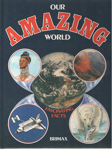 Brimax: Our Amazing World (Fascinating Facts) antikvár