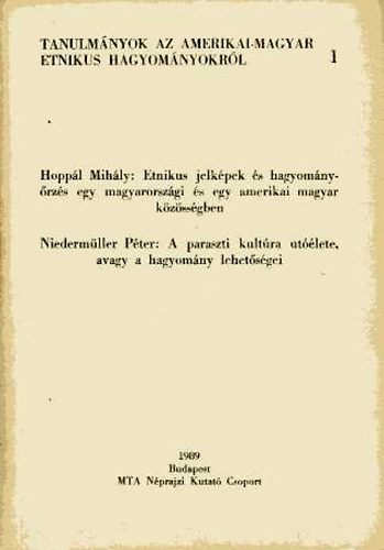 Hoppál-Nidermüller: Tanulmányok az amerikai-magyar etnikus hagyományokról antikvár