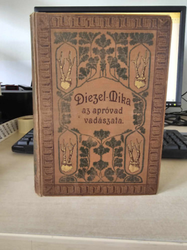 Diezel-Mika: Az apróvad vadászata antikvár