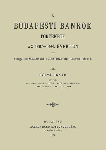 Pólya Jakab: A budapesti bankok története az 1867-1894. években könyv