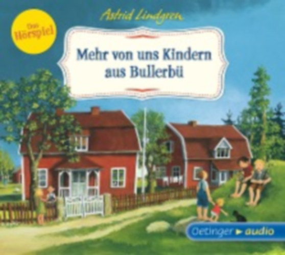Lindgren, Astrid - Faber, Dieter - Oberpichler, Frank: Mehr von uns Kindern aus Bullerbü - Das Hörspiel (CD) idegen