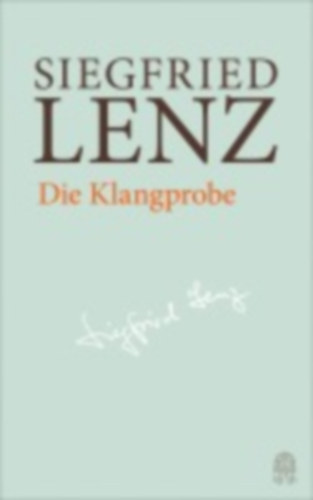 Lenz, Siegfried: Die Klangprobe idegen