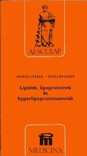 Romics László-Szollár Lajos: Lipidek, lipoproteinek és hyperlipoproteinaemiák antikvár