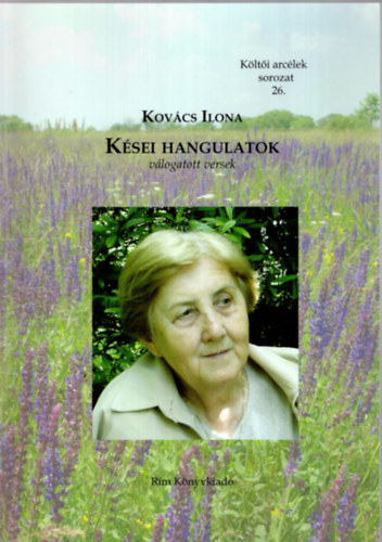 Kovács Ilona: Kései hangulatok - Válogatott versek antikvár