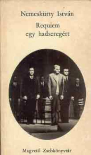 Nemeskürty István: Requiem egy hadseregért antikvár