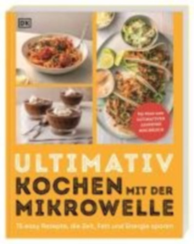 Unsworth, Susanna: Ultimativ kochen mit der Mikrowelle idegen
