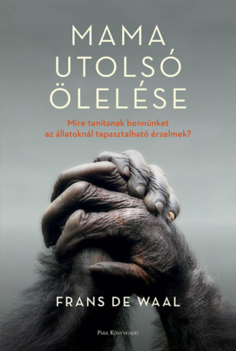 Frans De Waal: Mama utolsó ölelése antikvár