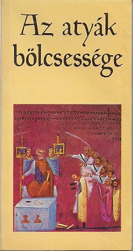 Holnap Kiadó: Az atyák bölcsessége antikvár