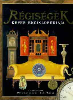 Paul Atterbury - Lars Tharp (szerk.): Régiségek képes enciklopédiája antikvár