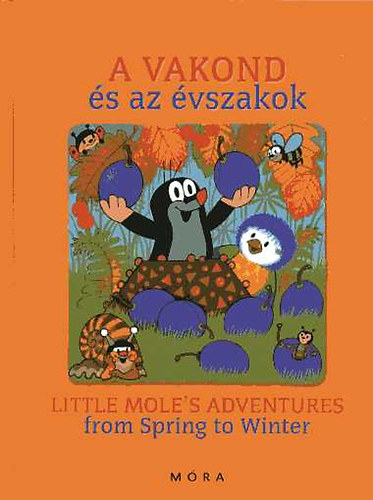 Hana Doskocilová: A vakond és az évszakok - Little Mole's Adventures from Spring to Winter antikvár