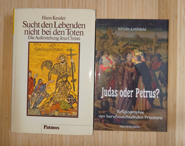 István Kamarás, Hans Kessler: 2 német nyelvű vallási témájú könyv: Judas oder Petrus? Sucht bei den Lebenden nicht bei den Toten antikvár