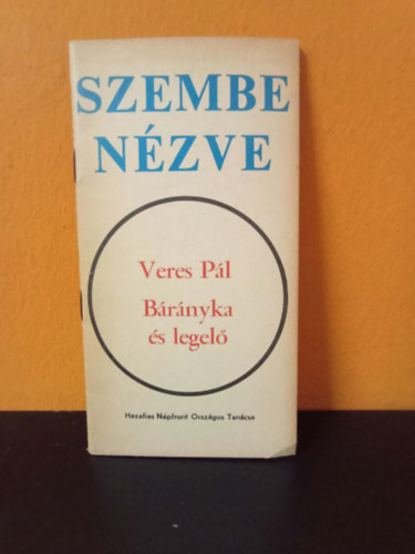 Dr. Veres Pál: Bárányka és legelő - Szembe nézve (DEDIKÁLT!) antikvár