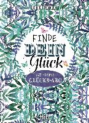 Giordano, Raphaëlle: Finde dein Glück idegen