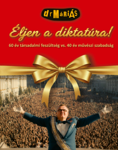 Dr. Máriás: Éljen a diktatúra! - CD melléklettel könyv