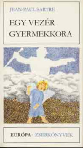 Jean-Paul Sartre, Szőnyi Ferenc szerk., Justus Pál (ford.): Egy vezér gyermekkora - A fal - A szavak (Európa Zsebkönyvek 249) antikvár