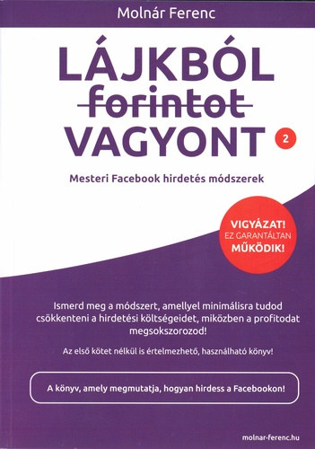 Molnár Ferenc: Lájkból (forintot) vagyont 2 antikvár
