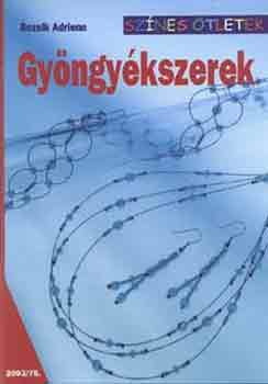 Bozsik Adrienn: Gyöngyékszerek (Színes ötletek) antikvár